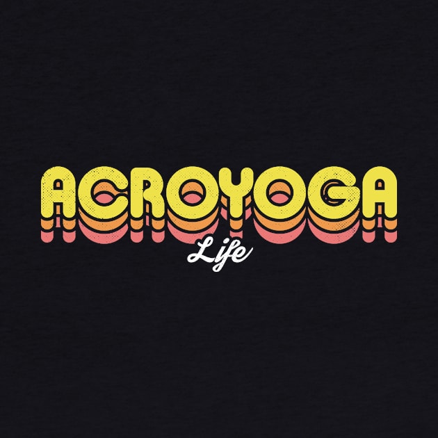 Retro Acroyoga Life by rojakdesigns